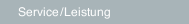Service / Leistung